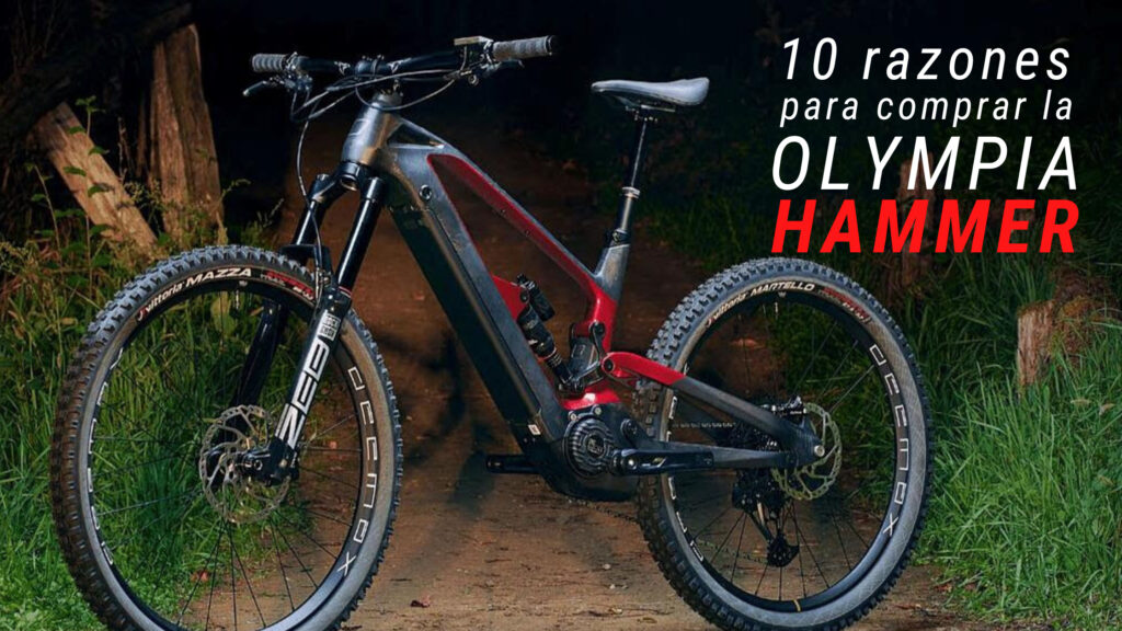 10 razones para comprar la nueva ebike de enduro con cuadro de carbono Olympia Hammer 900wh